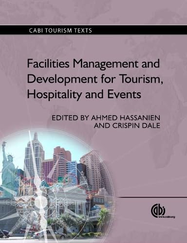 Beispielbild fr Facilities Management and Development for Tourism, Hospitality and Events (CABI Tourism Texts) zum Verkauf von WorldofBooks