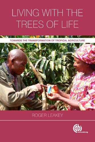9781780640983: Living with the Trees of Life: Towards the Transformation of Tropical Agriculture