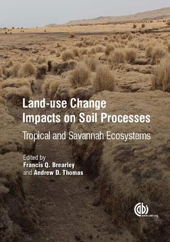 9781780642109: Land-Use Change Impacts on Soil Processes: Tropical and Savannah Ecosystems