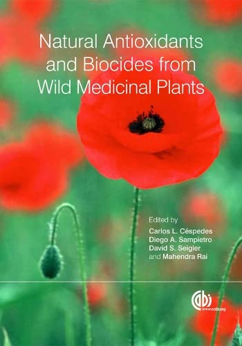 Beispielbild fr Natural Antioxidants And Biocides From Wild Medicinal Plants zum Verkauf von Basi6 International