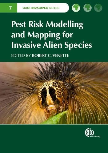 9781780643946: Pest Risk Modelling and Mapping for Invasive Alien Species: 7 (CABI Invasives Series)