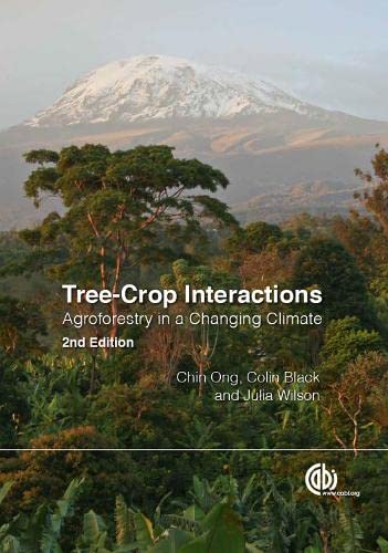 Stock image for Tree Crop Interactions: Agroforestry In A Changing Climate for sale by Romtrade Corp.