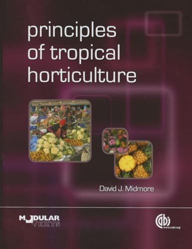 9781780645414: Principles of Tropical Horticulture (Modular Texts Series)