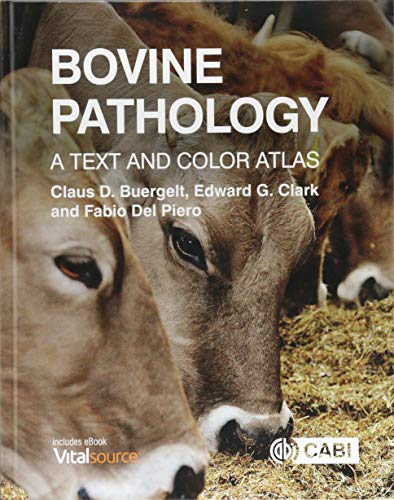 

Bovine Pathology : A Text and Color Atlas