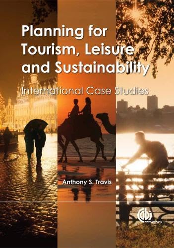 Stock image for Planning for Tourism, Leisure and Sustainability: International Case Studies for sale by GF Books, Inc.