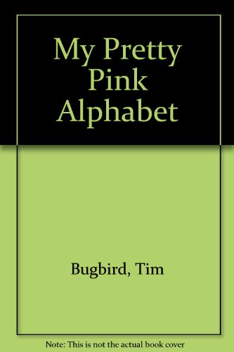 Beispielbild fr My Pretty Pink Alphabet zum Verkauf von Better World Books