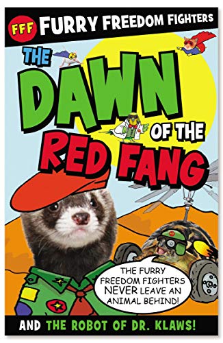 9781780653563: The Dawn of the Red Fang and the Robot of Dr. Klaws! (Furry Freedom Fighters)