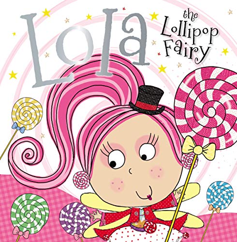 Beispielbild fr Lola the Lollipop Fairy zum Verkauf von Better World Books