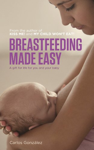 Stock image for Breastfeeding Made Easy: A Gift for Life for You and Your Baby for sale by Wonder Book