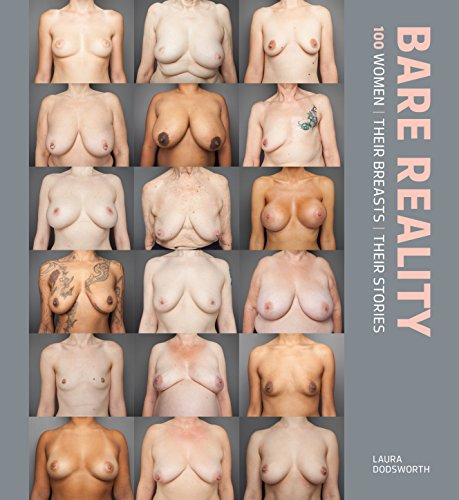 Stock image for Bare Reality: 100 Women, Their Breasts, Their Stories for sale by WorldofBooks