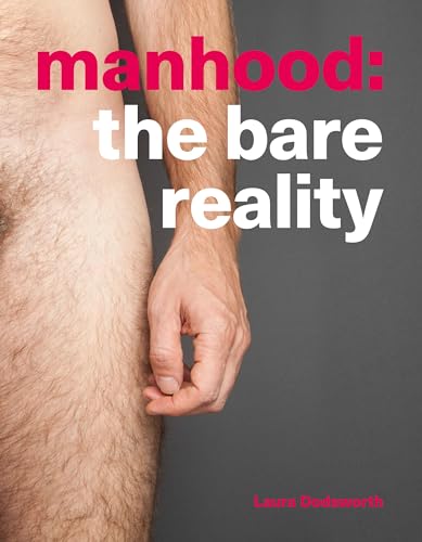 Stock image for Manhood: The Bare Reality for sale by WorldofBooks