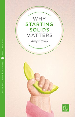 Beispielbild fr Why Starting Solids Matters zum Verkauf von Better World Books