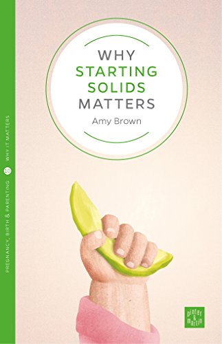 Stock image for Why Starting Solids Matters for sale by Blackwell's
