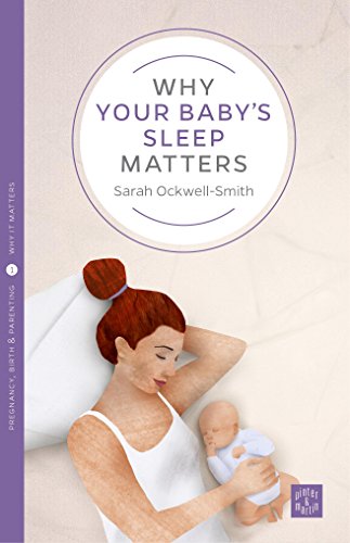 Stock image for Why Your Baby's Sleep Matters (Pinter & Martin Why it Matters: 1) for sale by WorldofBooks