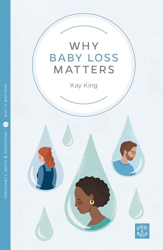 Imagen de archivo de WHY BABY LOSS MATTERS Format: Paperback a la venta por INDOO