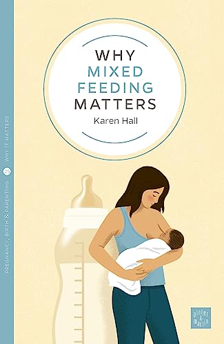 Beispielbild fr Why Mixed Feeding Matters zum Verkauf von Blackwell's