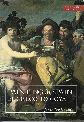 From El Greco to Goya: Painting in Spain, 1561-1828 - Tomlinson, Janis