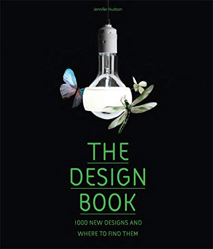 The Design Book: 1,000 New Designs for the Home and Where to Find Them (9781780670997) by Hudson, Jennifer