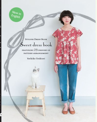 Beispielbild fr Sweet Dress Book: 23 Dresses of Pattern Arrangement zum Verkauf von MusicMagpie