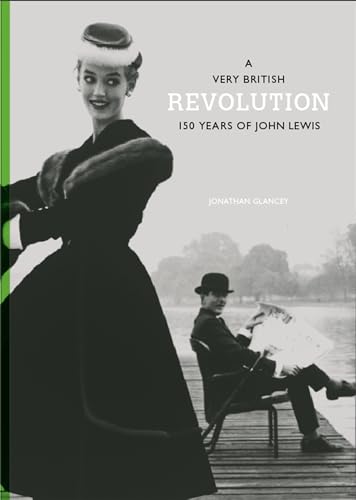 9781780672380: A Very British Revolution: 150 Years of John Lewis