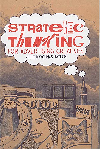 9781780672731: Strategic Thinking for Advertising Creatives: 11 Essential Steps to Creativity