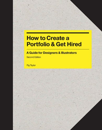 Stock image for How to Create a Portfolio & Get Hired:A Guide for Graphic Designe: A Guide for Graphic Designers & Illustrators for sale by WorldofBooks