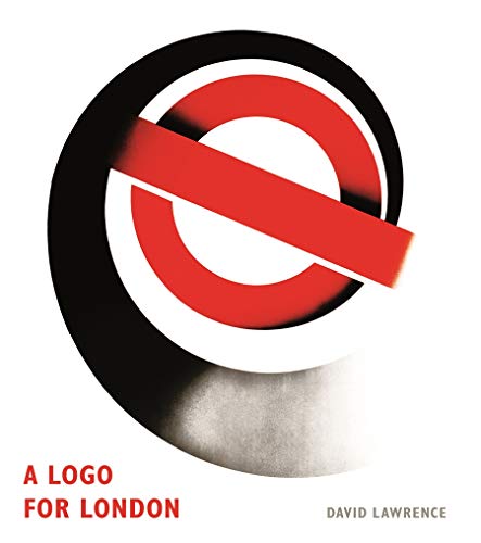 9781780672960: Logo for London, A: The London Transport Bar and Circle