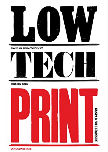 Beispielbild fr Low-Tech Print: Contemporary Hand-Made Printing zum Verkauf von Ammareal