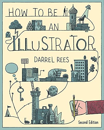 9781780673288: How to be an Illustrator (2nd ed) /anglais