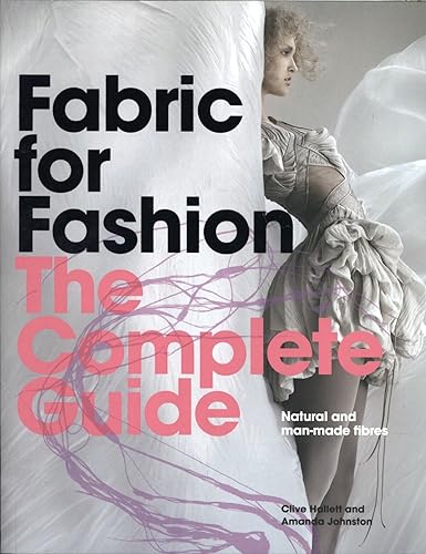 9781780673349: Fabric for Fashion: The Complete Guide /anglais: the complete guide : natural and man-made fibres