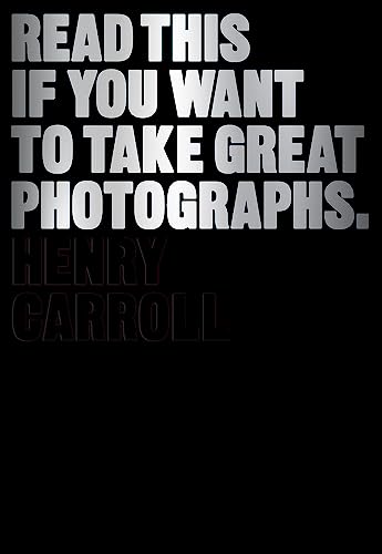 9781780673356: Read This If You Want To Take Great Photographs: (Photography Books, Top Photography Tips)