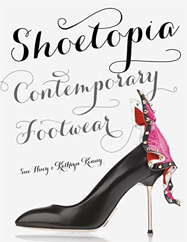 Beispielbild fr Shoetopia : Contemporary Footwear zum Verkauf von Better World Books