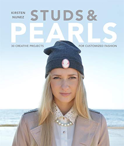 9781780673691: Studs and Pearls 30 Creative Projects for Customized Fashion /anglais