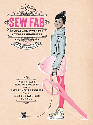 Imagen de archivo de Sew Fab: Sewing and Style for Young Fashionistas a la venta por SecondSale
