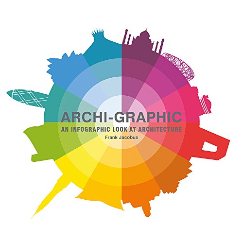 Imagen de archivo de Archi-Graphic: An Infographic Look at Architecture a la venta por Half Price Books Inc.