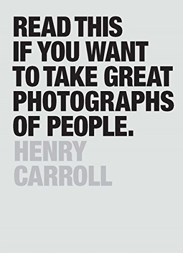 Beispielbild fr Read This If You Want to Take Great Photographs of People: (Learn top photography tips and how to take good pictures of people) zum Verkauf von Goodwill