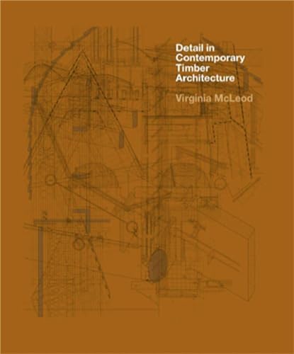 Stock image for Detail in Contemporary Timber Architecture (paperback) for sale by WorldofBooks