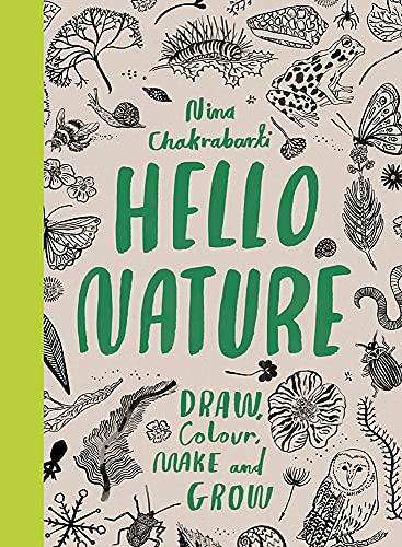 Stock image for Hello Nature: Draw, Colour, Make and Grow for sale by Bahamut Media