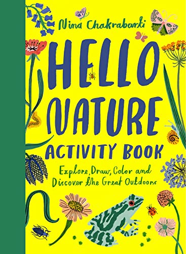 Stock image for Hello Nature: Draw, Collect, Make and Grow for sale by Goodwill