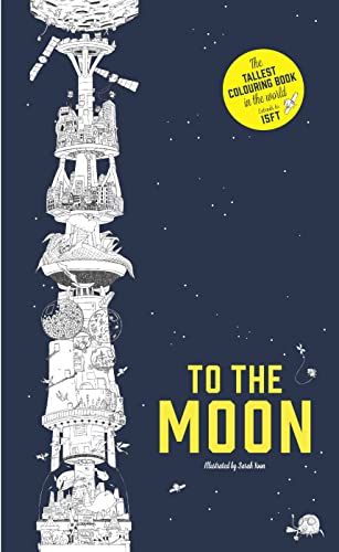 Stock image for To the Moon : The Tallest Colouring Book in the World for sale by Better World Books