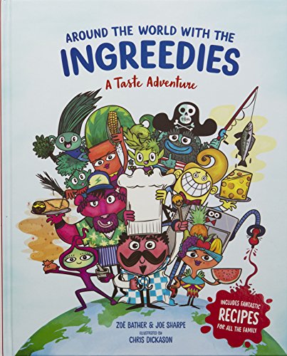 Beispielbild fr Around the World with the Ingreedies: A Taste Adventure zum Verkauf von ThriftBooks-Dallas