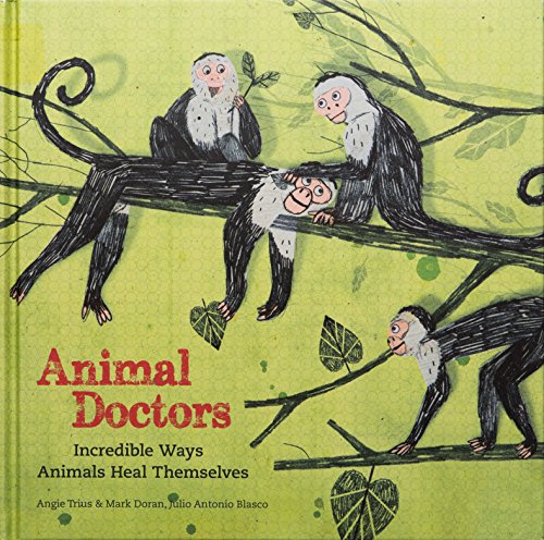 9781780678320: Animal Doctors: Incredible Ways Animals Heal Themselves