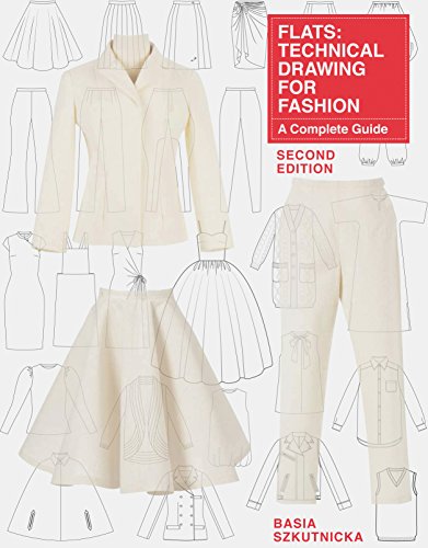 

Flats: Technical Drawing for Fashion, second edition: A Complete Guide