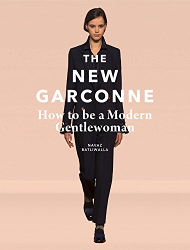 Stock image for The New Garconne: How to Be a Modern Gentlewoman for sale by Dream Books Co.