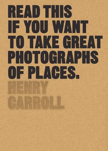 Beispielbild fr Read This If You Want to Take Great Photographs of Places zum Verkauf von Better World Books