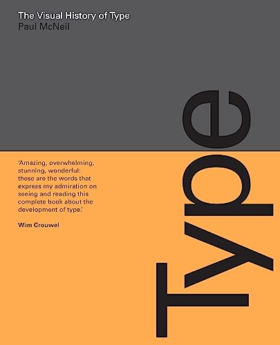 9781780679761: The Visual History of Type: A visual survey of 320 typefaces