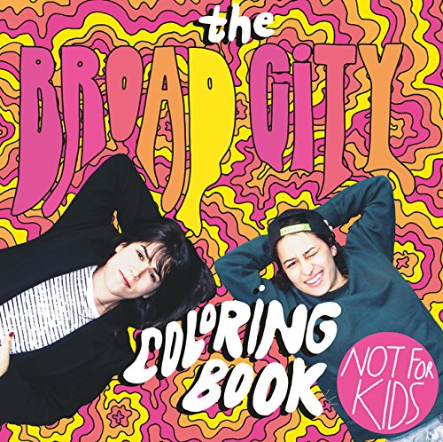 Stock image for The Broad City Coloring Book for sale by Goodwill