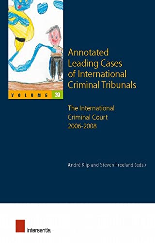 Beispielbild fr Annotated Leading Cases of International Criminal Tribunals: The International Criminal Court 2006-2008: Volume 39 zum Verkauf von AwesomeBooks