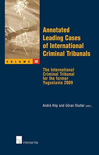 Beispielbild fr Annotated Leading Cases of International Criminal Tribunals. Vol. 38: The International Criminal Tribunal for the former Yugoslavia 2009. zum Verkauf von Kloof Booksellers & Scientia Verlag