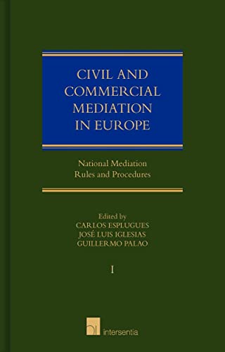 9781780680774: Civil and Commercial Mediation in Europe, vol. I: National Mediation Rules and Procedures: Volume I (Civil and Commercial Mediation in Europe: National Mediation Rules and Procedures)